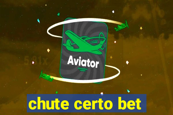 chute certo bet